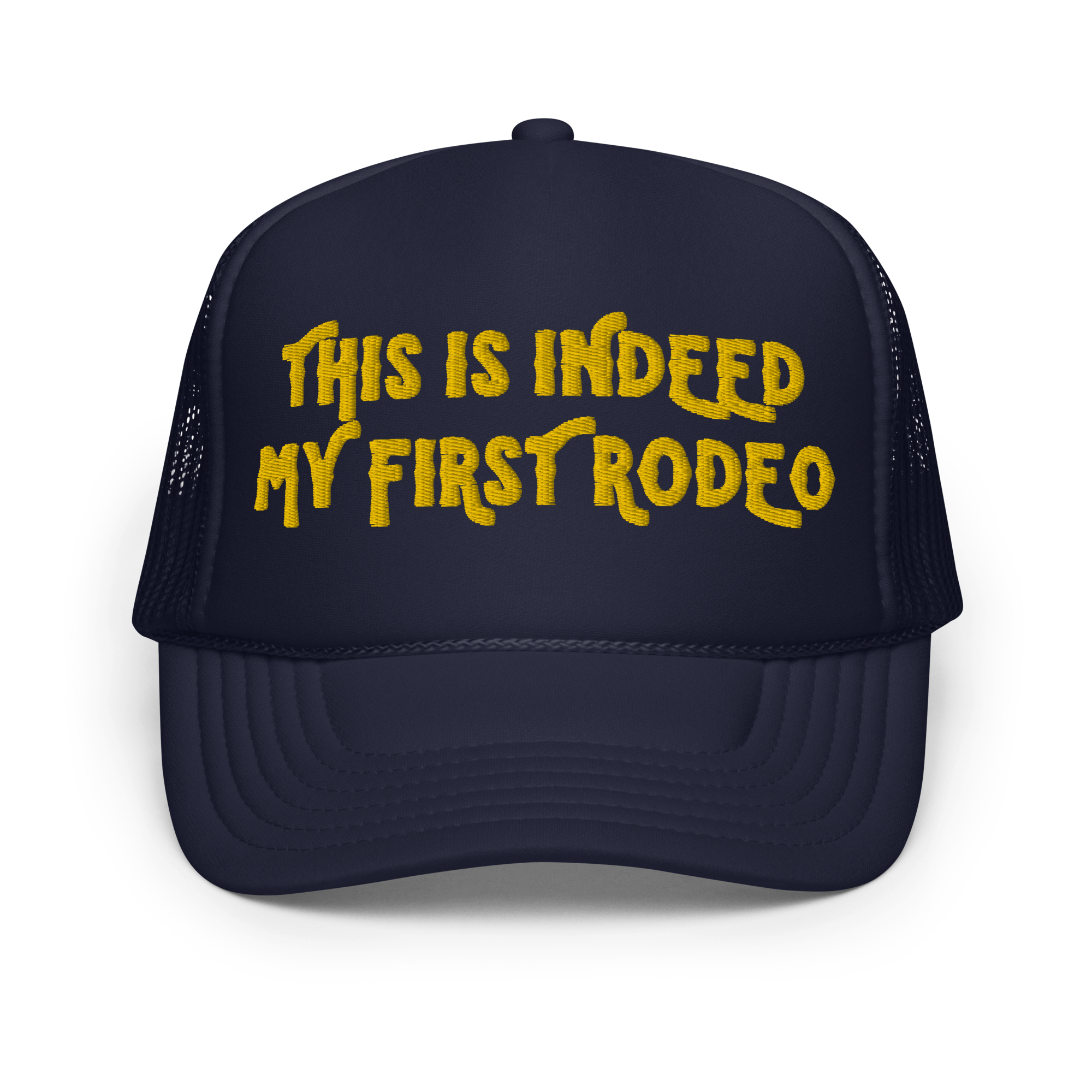 First Rodeo Foam Trucker Hat